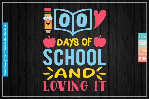 100 Days School and Loving SVG Cut Files for Crafts & Graphics