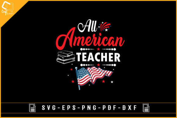 All American Teacher Design for 4th July – A Versatile Craft Graphic