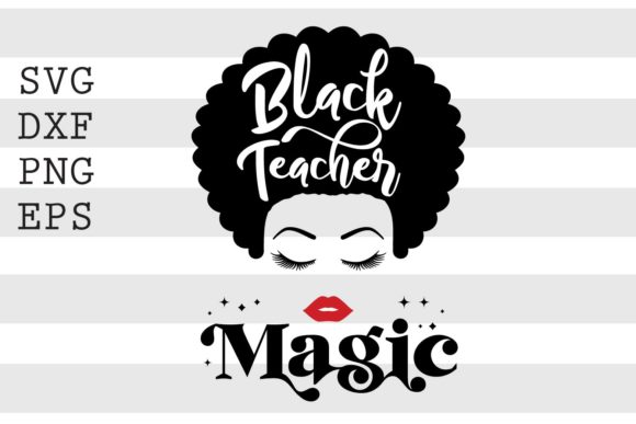 Black Teacher Magic SVG: A Graphic Design Asset for Modern Bloggers and Content Creators