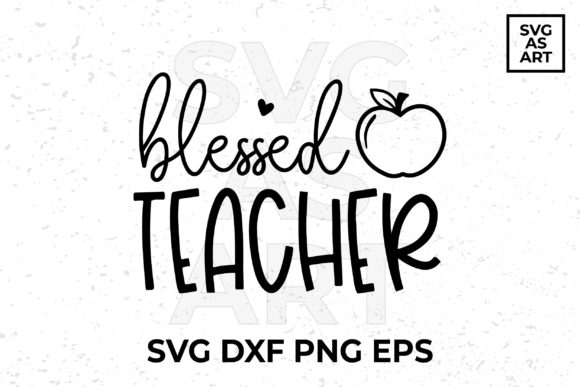 Blessed Teacher Appreciation Graphics for Real Crafts & Projects