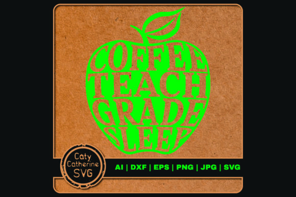 Coffee Teach Grade Sleep Teacher Apple: A Versatile SVG Cut File for Crafts and Graphics