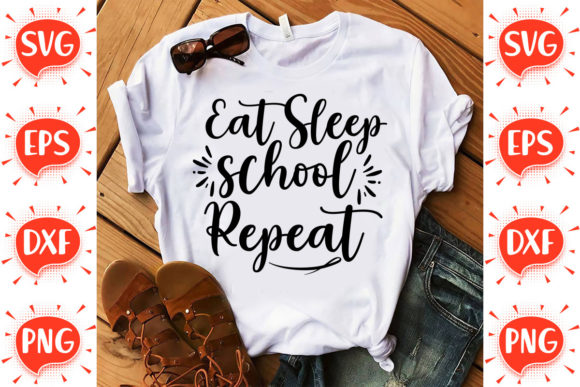 Eat Sleep School Repeat Graphic Design Asset for Crafts