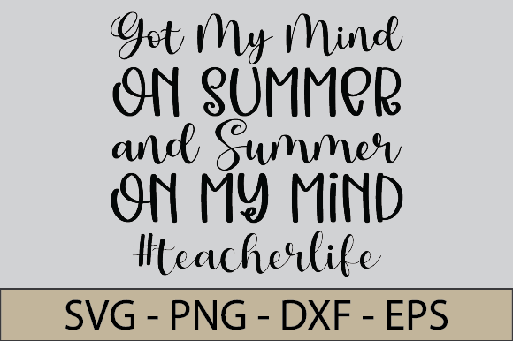 Got My Mind on Summer SVG for Crafts and Graphics