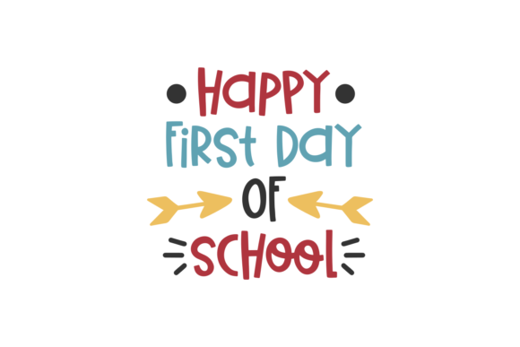 Happy First Day of School SVG for Crafts and Graphics