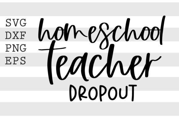 Homeschool Teacher Dropout SVG: A Versatile Graphic Design Asset for Creative Publishing