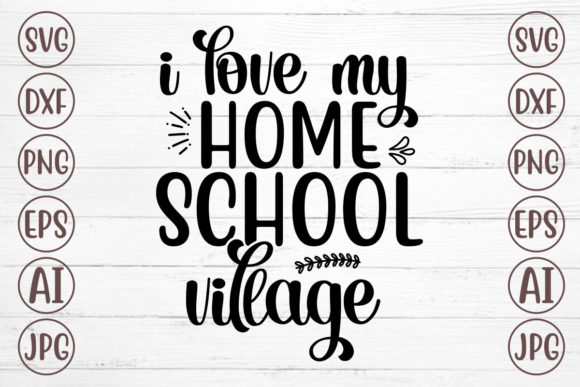 I Love My Home School Village SVG: A Versatile Graphic Design Asset for Content Creators
