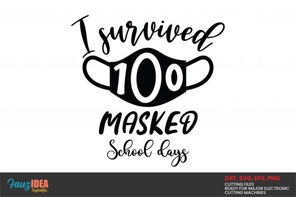 I Survived 100 Masked School Days: A Graphic Design Asset for Crafters