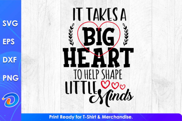 It Takes a Big Heart Teacher's Day SVG: A Must-Have Graphic for Crafts