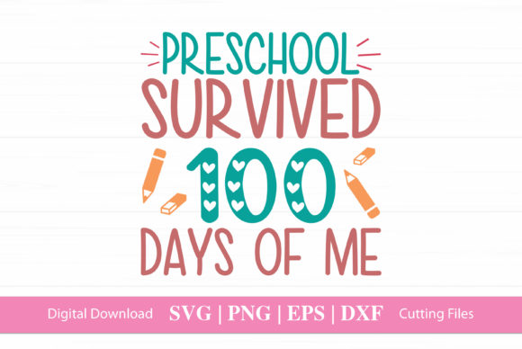 Pre-school Survived 100 Days SVG File Review for Crafts and Graphics