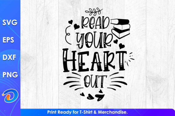 Read Your Heart Out Teacher’s Day SVG – A Solid Graphic Design Asset for Crafts and Merch