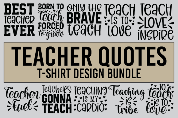 Teacher Quotes T-shirt Design Bundle: A Crafts-Friendly Graphic for Brand Expression