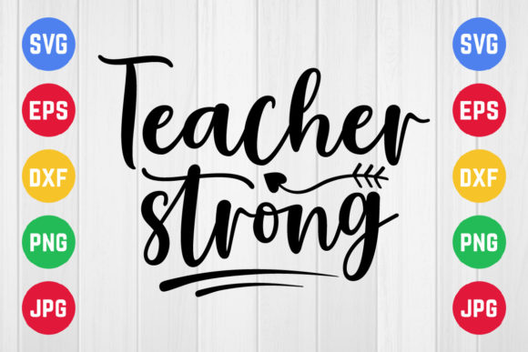 Teacher Strong SVG Design: A Crafts-Friendly Graphic Asset for Creative Projects