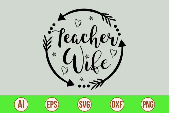 Teacher Wife Svg: A Versatile Graphic Design Asset for Crafts and Branding