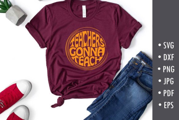 Teachers Gonna Teach SVG Cut File Review