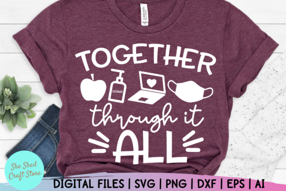 Together Through It All Quarantine SVG – A Powerful Graphic Design Asset for Crafts and Content